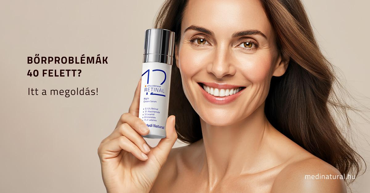 Retinal 12 krém szérum - Bőrproblémák 40 felett? Itt a megoldás!