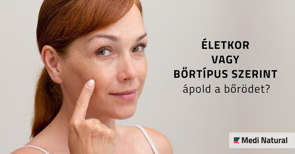 Életkor vagy bőrtípus szerint ápold a bőrödet?