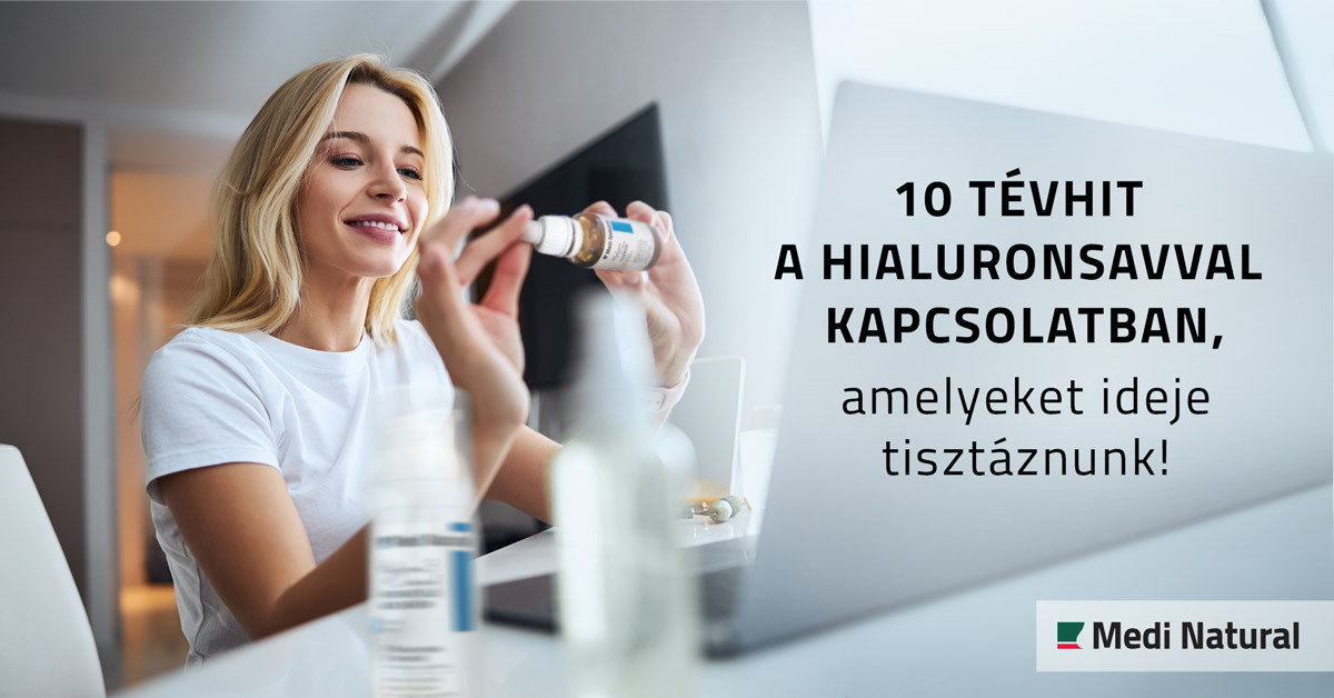 10 tévhit a hialuronsavval kapcsolatban, amelyeket ideje tisztáznunk!