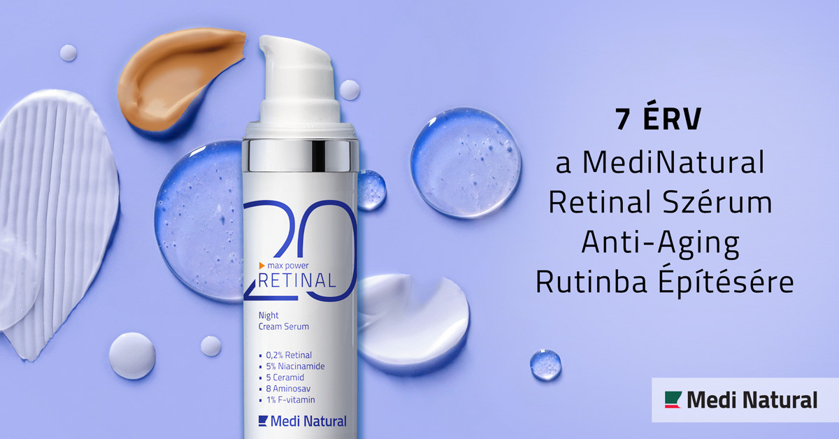 7 Érv a MediNatural Retinal Szérum Anti-Aging Rutinba Építésére