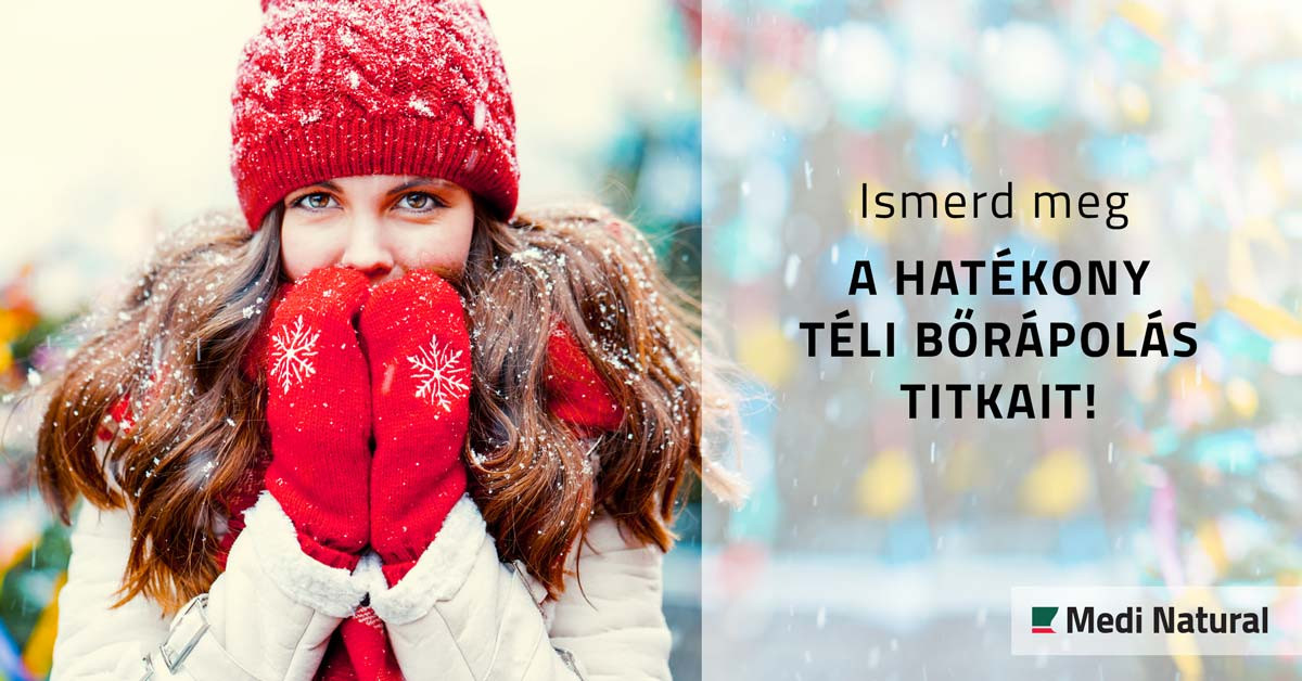 Ismerd meg a hatékony téli bőrápolás titkait