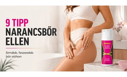 9 valóban hatékony tipp narancsbőr ellen