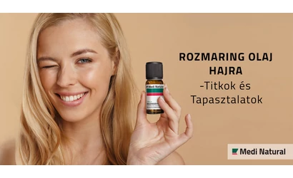 Rozmaring Olaj Hajra -Titkok és Tapasztalatok